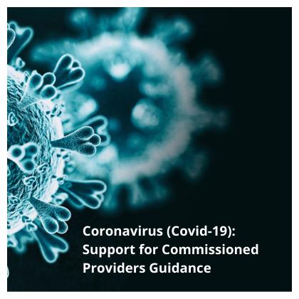 Coronavirus (Covid-19): Support for Commissioned Providers Guidance WEBINAR